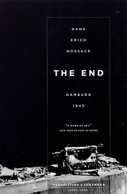 The End, Hans Erich Nossack - Paperback - 9780226595573