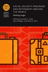 Social Security Programs and Retirement Around the World - Courtney C. Coile ; Kevin Milligan ; David A. Wise - 9780226619293