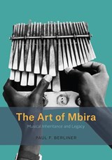 The Art of Mbira - Paul F Berliner - 9780226628684
