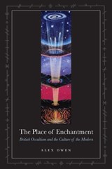The Place of Enchantment - Alex Owen - 9780226642017