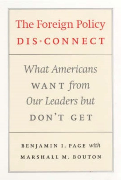 The Foreign Policy Disconnect, Benjamin I. Page - Paperback - 9780226644622