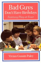 Bad Guys Don't Have Birthdays - Vivian Gussin Paley - 9780226644967