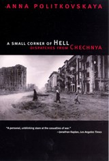 A Small Corner of Hell - Anna Politkovskaya - 9780226674339