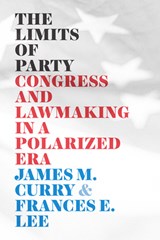 The Limits of Party - James M. Curry ; Frances E. Lee - 9780226716350