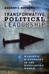 Transformative Political Leadership - Robert I. Rotberg - 9780226728995