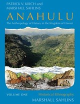 Anahulu: The Anthropology of History in the Kingdom of Hawaii, Volume 1 - Patrick Vinton (University of California Kirch ; Marshall Sahlins - 9780226733654