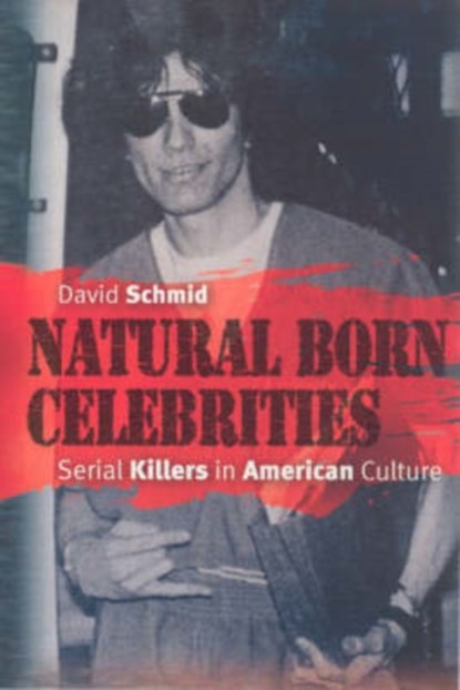 Natural Born Celebrities, David Schmid - Paperback - 9780226738697
