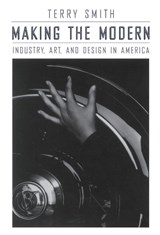 Making the Modern - Terry Smith - 9780226763477