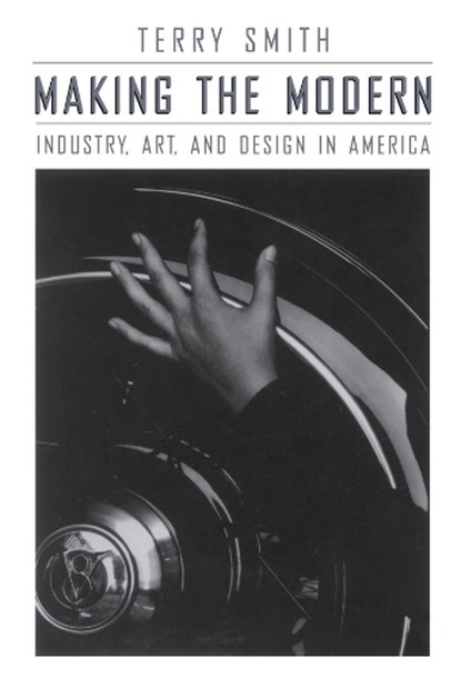 Making the Modern, Terry Smith - Paperback - 9780226763477