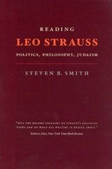Reading Leo Strauss - SMITH,  Steven B. - 9780226763897