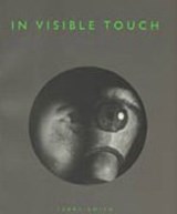 In Visible Touch - Terry Smith - 9780226764115