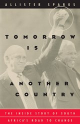 Tomorrow is Another Country - Allister Sparks - 9780226768557