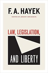 Law, Legislation, and Liberty, Volume 19 - F. A. Hayek - 9780226781815