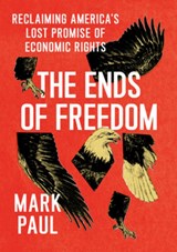 The Ends of Freedom - Mark Paul - 9780226792965