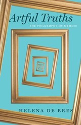 Artful Truths - Helena de Bres - 9780226793948