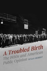 A Troubled Birth - Susan Herbst - 9780226813103