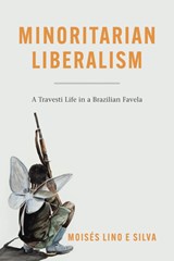 Minoritarian Liberalism - Moises Lino e Silva - 9780226818276