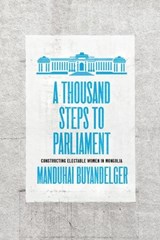 A Thousand Steps to Parliament - Manduhai Buyandelger - 9780226818726