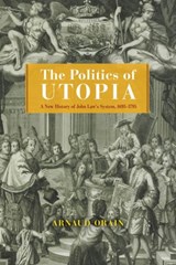 The Politics of Utopia - Arnaud Orain - 9780226825359