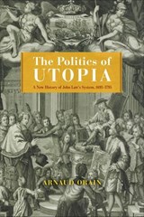 The Politics of Utopia - Arnaud Orain - 9780226825366