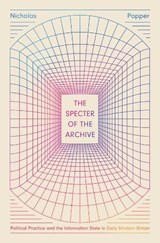 The Specter of the Archive - Nicholas Popper - 9780226825977