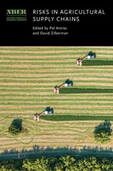 Risks in Agricultural Supply Chains - Pol Antras ; David Zilberman - 9780226829227