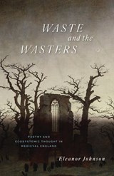 Waste and the Wasters - Eleanor Johnson - 9780226830186
