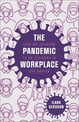 The Pandemic Workplace - Ilana Gershon - 9780226832623