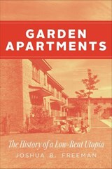 Garden Apartments - Joshua B. Freeman - 9780226841809