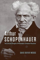 Arthur Schopenhauer - David Bather Woods - 9780226844411