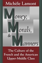 Money, Morals, & Manners - Michèle Lamont - 9780226922591