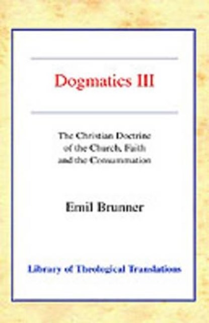 Dogmatics, Emil Brunner - Paperback - 9780227172193