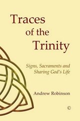 Traces of the Trinity - Andrew Robinson - 9780227174432