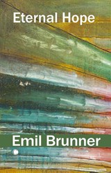 Eternal Hope - Emil Brunner - 9780227179222