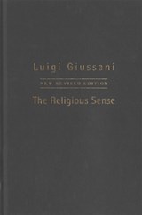 The Religious Sense: New Revised Edition - Luigi Giussani - 9780228016205