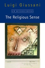 The Religious Sense: New Revised Edition - Luigi Giussani - 9780228016212