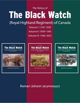The History of the Black Watch (Royal Highland Regiment) of Canada - Roman Johann Jarymowycz - 9780228017196
