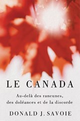 Le Canada - Donald J. Savoie - 9780228017639