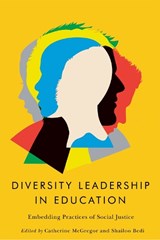 Diversity Leadership in Education: Embedding Practices of Social Justice - MCGREGOR,  Catherine - 9780228019251