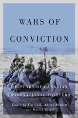 Wars of Conviction - Tim Cook ; Adrian Shubert ; Marcel Martel - 9780228027829