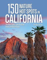 150 Nature Hot Spots in California - Ann Marie Brown - 9780228101680