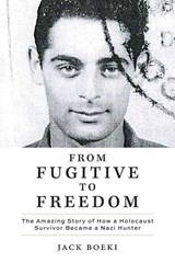 From Fugitive to Freedom - Jack Boeki ; Anna-Lea Boeki - 9780228106364