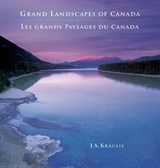Grand Landscapes of Canada -- Les Grands Paysages - J. A. Kraulis - 9780228106388