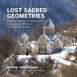 Lost Sacred Geometries - Setrak Taner Isnar - 9780228106401