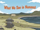 What We See in Nunavut - Inhabit Education Books - 9780228702139