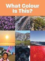 What Colour Is This? - Inhabit Education Books - 9780228702337