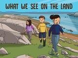 What We See on the Land - Inhabit Education Books - 9780228702719