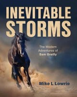 Inevitable Storms - Mike L Lowrie - 9780228802822