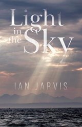 Light in the Sky - JARVIS,  Ian - 9780228812555