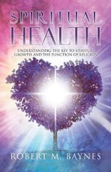 Spiritual Health - Robert M Baynes - 9780228813088